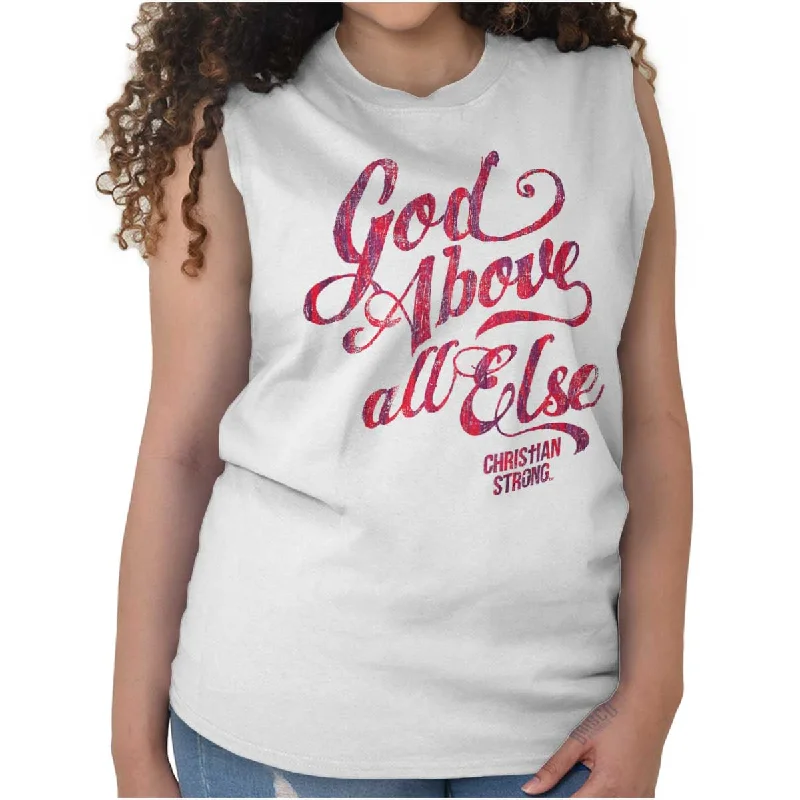 Above All Else Sleeveless T-Shirt