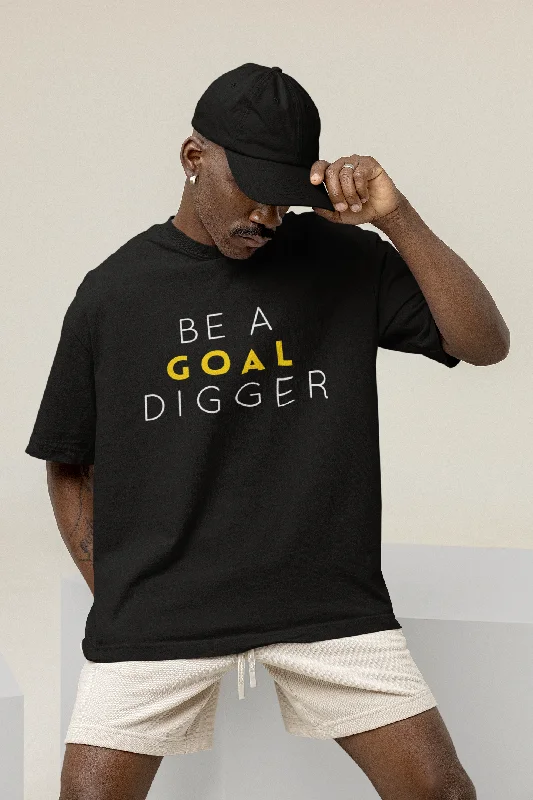 Be a Goal Digger: Oversized T-Shirts