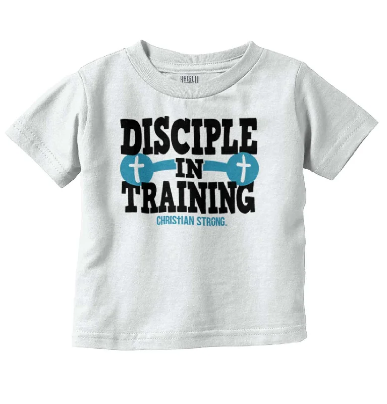 Disciple In Training Infant Toddler T Shirt