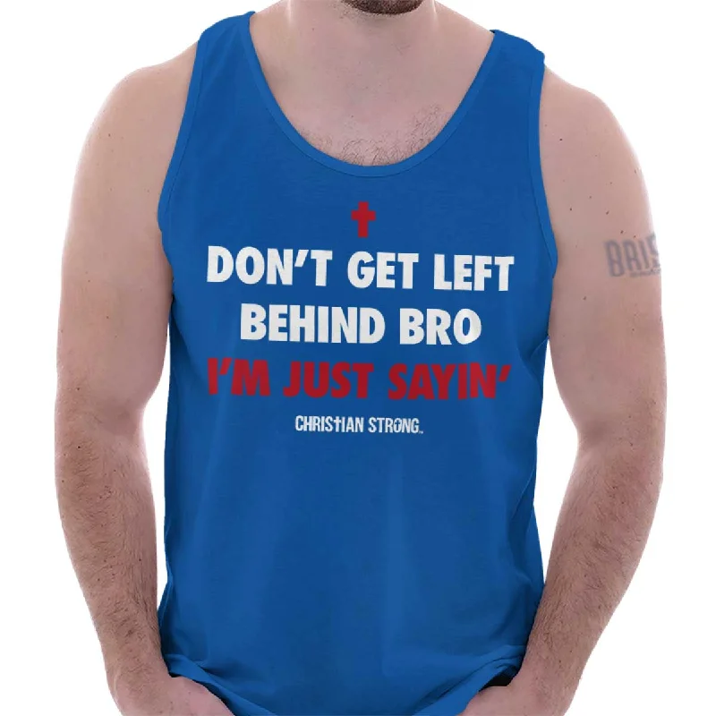 Don't Get Left Behind Tank Top