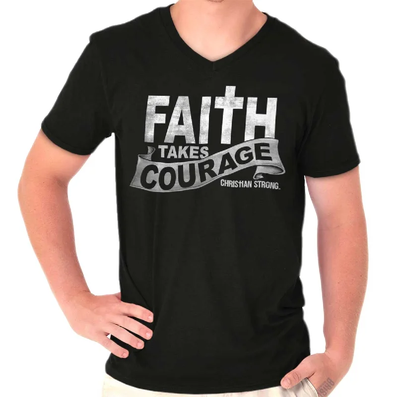 Faith Takes Courage V-Neck T-Shirt