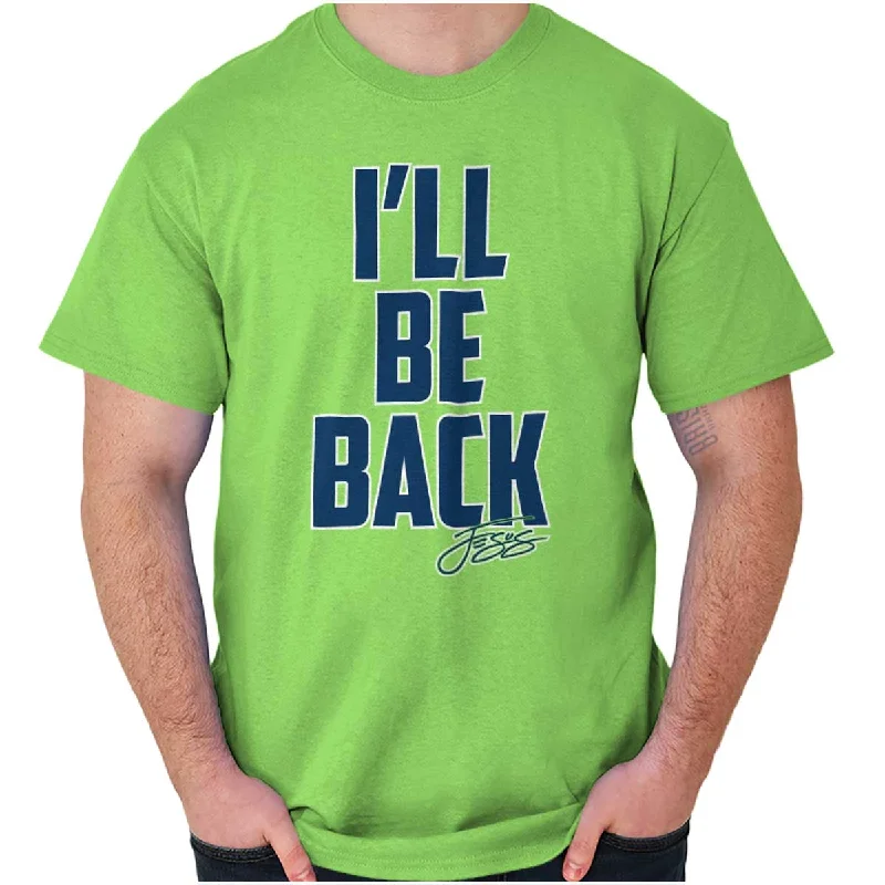 Be Back T Shirt