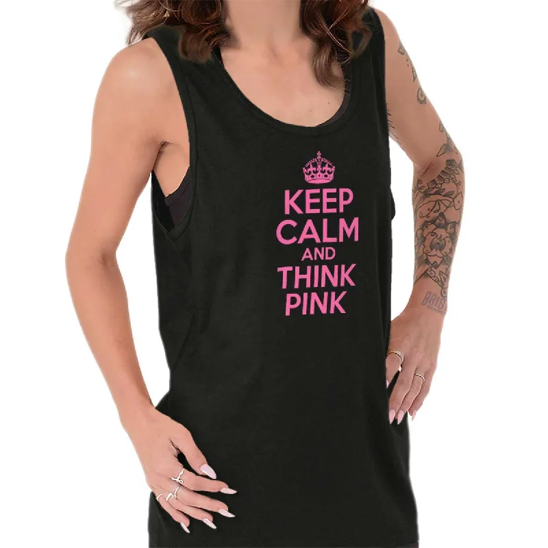 Keep Calm And Think Pink Tank Top