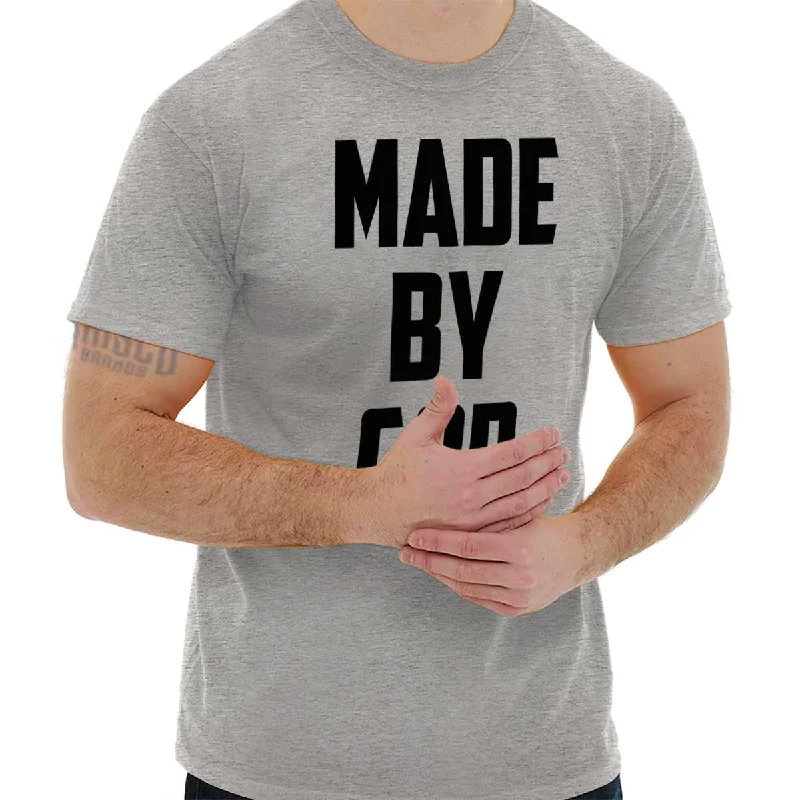 Made by Lord God T Shirt